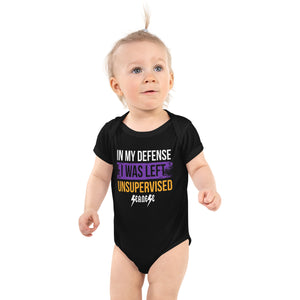 Infant Bodysuit---In My Defense I was Left Unsupervised--Click for More Shirt Colors