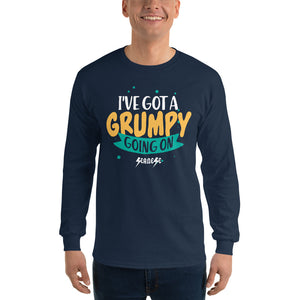 Men’s Long Sleeve Shirt---I've Got A Grumpy Going On---Click for more shirt colors