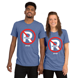 Upgraded Soft Short sleeve t-shirt---No R Word---Click for more shirt colors