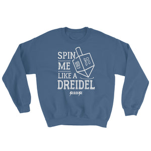 Sweatshirt---Spin Me Like a Dreidel