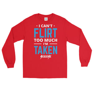 Long Sleeve T-Shirt---Can't Flirt Too Much Boy--Click for more shirt colors