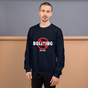 Sweatshirt---No Bullying---Click for More Shirt Colors