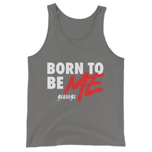 Unisex  Tank Top---Born to Be Me---Click to see more shirt colors