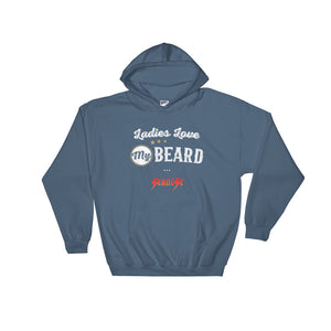 Hooded Sweatshirt---Ladies Love My Beard White Design---Click for more shirt colors