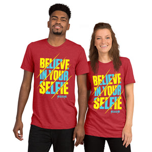 Upgraded Soft Short sleeve t-shirt---Believe in Your Selfie---Click for more shirt colors