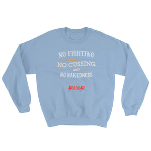 Sweatshirt---No Fighting White Design---Click for more shirt colors