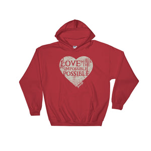 Hooded Sweatshirt---Love Makes the Impossible Possible---Click for more shirt colors