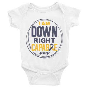 Infant Bodysuit---I Am Down Right Capable---Click for More Shirt Colors