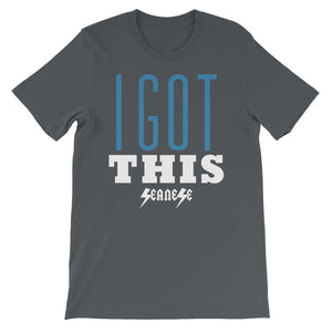 Short-Sleeve Unisex T-Shirt---I Got This--Click for more shirt colors