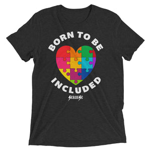 Upgraded Soft Short sleeve t-shirt---Born To Be Included--Click for more shirt colors