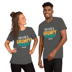 Short-Sleeve Unisex T-Shirt---I've Got A Grumpy Going On---Click for more shirt colors
