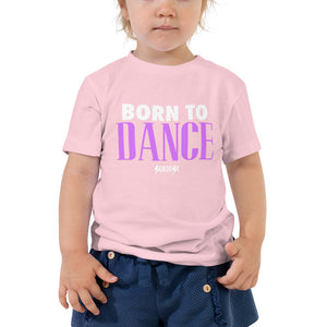 Toddler Short Sleeve Tee---Born to Dance--Click for more shirt colors