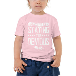 Toddler Short Sleeve Tee---Master of Stating the Obvious---Click for more shirt colors