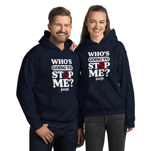 Unisex Hoodie---Who's Going to Stop Me?---Click for More Shirt Colors