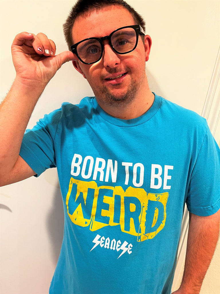 Born To Be Weird