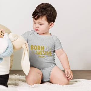 Born to be Awesome---Baby short sleeve one piece---Click for more shirt colors