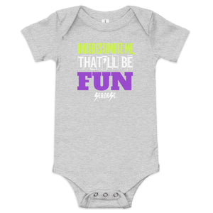 Underestimate Me, That'll Be Fun---Baby short sleeve one piece---Click for more shirt colors