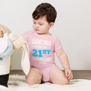 Dancing is on the 21st Chromosome---Baby short sleeve one piece--- Click for more shirt colors