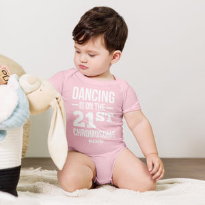 Dancing is on the 21st Chromosome White Design---Baby short sleeve one piece- Click for more shirt colors