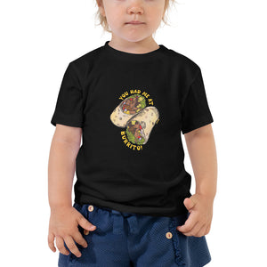 Toddler Short Sleeve Tee---You Had Me At Burrito---Click for More Shirt Colors