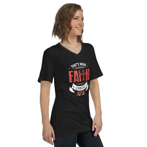 Unisex Short Sleeve V-Neck T-Shirt---That's What Faith Can Do