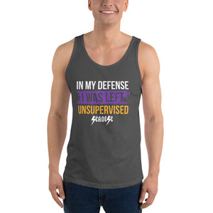 Unisex Tank Top---In My Defense I was Left Unsupervised--Click for more Shirt Colors