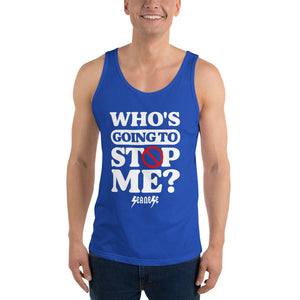 Unisex Tank Top---Who's Going to Stop Me?---Click for More Shirt Colors