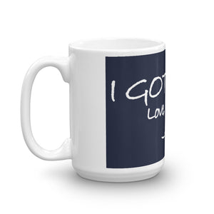 Mug---I Got This. Love Jesus---Click for more shirt colors