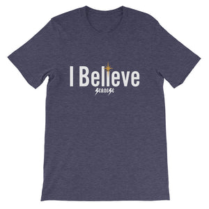 Short-Sleeve Unisex T-Shirt--I Believe---Click for more shirt colors