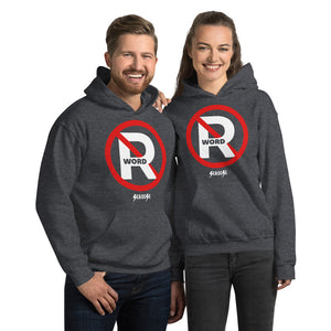 Unisex Hoodie---No R Word---Click for more shirt colors