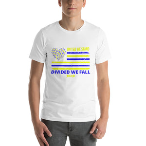 Short-Sleeve Unisex T-Shirt---United We Stand Divided We Fall---Click for more shirt colors