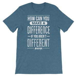 Short-Sleeve Unisex T-Shirt---How Can You Make a Difference---Click for More Shirt Colors