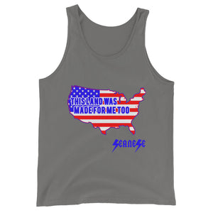 Unisex  Tank Top---Land Made for Me Too---Click for more shirt colors