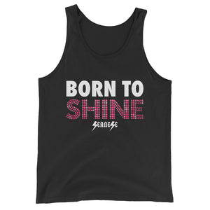 Unisex  Tank Top---Born to Shine---Click for more shirt colors