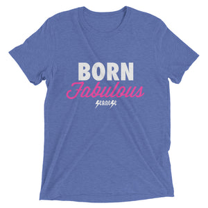 Ugraded Soft Short sleeve t-shirt---Born Fabulous---Click for more shirt colors