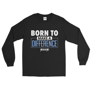 Long Sleeve T-Shirt---Born to Make a Difference---Click for more shirt colors