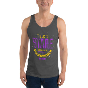 Unisex Tank Top---It's ok to Stare I know You're Starstruck---Click for more shirt colors