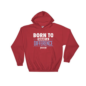 Hooded Sweatshirt---Born to Make a Difference---Click for more shirt colors