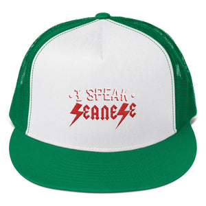 Trucker Cap---I Speak Seanese White/Red Design---Click for more hat colors