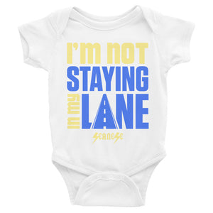 Infant Bodysuit---I'm Not Staying in My Lane---Click for more shirt colors