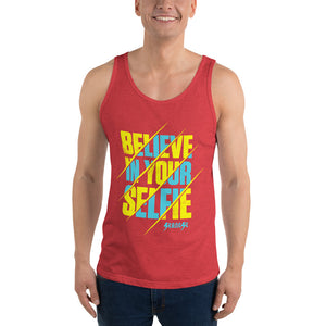 Unisex Tank Top---Believe in Your Selfie---Click for more shirt colors