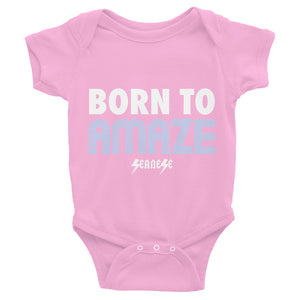 Infant Bodysuit---Born to Amaze---Click for more shirt colors