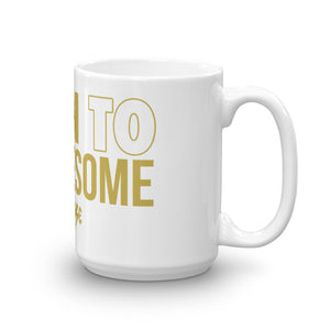 Mug---Born to Be Awesome