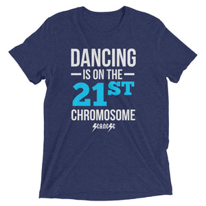 Upgraded Soft Short sleeve t-shirt---Dancing is on the 21st Chromosome Blue/White Design---Click for more shirt colors
