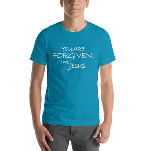 Short-Sleeve Unisex T-Shirt---You Are Forgiven. Love, Jesus---Click for more shirt colors