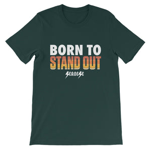Short-Sleeve Unisex T-Shirt---Born to Stand Out---Click for more shirt colors