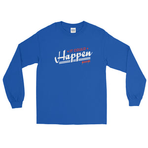 Long Sleeve WARM T-Shirt---It Could Happen Red/White Design---Click for more shirt colors