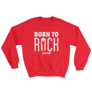 Sweatshirt---Born To Rock---Click for more shirt colors