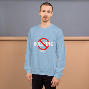 Sweatshirt---No Bullying---Click for More Shirt Colors