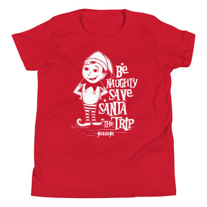 Youth Short Sleeve T-Shirt---Be Naughty Save Santa the Trip---Click for more shirt colors